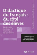 Didactique du français : du côté des élèves : Comprendre les discours et les pratiques des apprenants