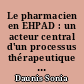 Le pharmacien en EHPAD : un acteur central d'un processus thérapeutique de qualité et de la maîtrise du risque infectieux