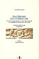 Ésotérisme et littérature : étude de symbolique en littérature française et comparée du Moyen âge à nos jours
