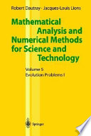 Mathematical analysis and numerical methods for science and technology : Volume 5 : Evolution Problems I