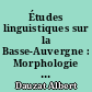 Études linguistiques sur la Basse-Auvergne : Morphologie du patois de Vinzelles
