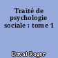 Traité de psychologie sociale : tome 1