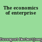 The economics of enterprise