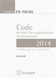 Code de droit des organisations internationales : Textes au 1er janvier 2014