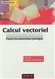 Calcul vectoriel : cours et exercices corrigés