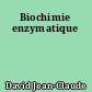 Biochimie enzymatique