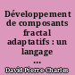 Développement de composants fractal adaptatifs : un langage dédié à l'aspect d'adaptation