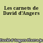 Les carnets de David d'Angers