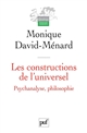 Les constructions de l'universel : Psychanalyse, philosophie