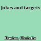 Jokes and targets