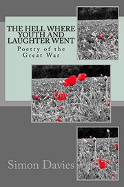 The hell where youth and laughter went : poetry of the Great War