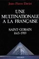Une multinationale à la française : histoire de Saint-Gobain, 1665-1989