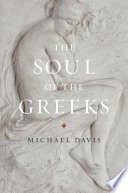 The soul of the Greeks : an inquiry
