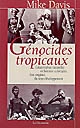 Génocides tropicaux : catastrophes naturelles et famines coloniales (1870-1900) : aux origines du sous-développement