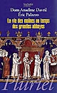 La vie des moines au temps des grandes abbayes : Xe-XIIIe siècles