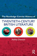 The Routledge concise history of twentieth-century british literature