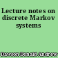 Lecture notes on discrete Markov systems