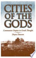 Cities of the gods : communist utopias in Greek thought