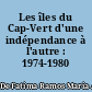 Les îles du Cap-Vert d'une indépendance à l'autre : 1974-1980