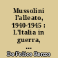 Mussolini l'alleato, 1940-1945 : L'Italia in guerra, 1940-1943 : Dalla guerra "breve" alla guerra lunga : 1