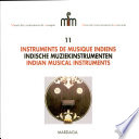 Instruments de musique indiens : = Indische muziekinstrumenten : = Indian musical instruments