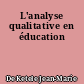 L'analyse qualitative en éducation