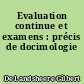 Evaluation continue et examens : précis de docimologie