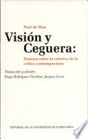 Vision y ceguera : ensayos sobre la retorica de la critica contemporanea