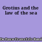 Grotius and the law of the sea