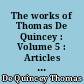 The works of Thomas De Quincey : Volume 5 : Articles and translations from the Edinburgh Saturday Post, 1827-1828