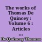The works of Thomas De Quincey : Volume 6 : Articles from the Edinburgh Evening Post, Blackwood's Edinburgh Magazine and the Edinburgh Literary Gazette, 1826-1829