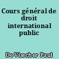 Cours général de droit international public