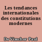 Les tendances internationales des constitutions modernes