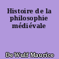 Histoire de la philosophie médiévale