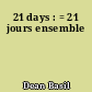 21 days : = 21 jours ensemble