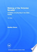 The making of the Victorian novelist : anxieties of authorship in the mass market