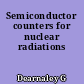 Semiconductor counters for nuclear radiations