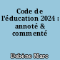 Code de l'éducation 2024 : annoté & commenté