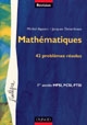 Mathématiques : 42 problèmes résolus : 1ère année MPSI, PCSI, PTSI