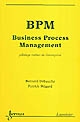 BPM, Business Process Management : pilotage métier de l'entreprise
