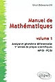 Manuel de mathématiques : Volume 1 : Analyse et géométrie différentielle : 1re année de prépas scientifiques MP-SI-PC-SI
