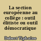 La section européenne au collège : outil élitiste ou outil démocratique ?