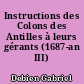 Instructions des Colons des Antilles à leurs gérants (1687-an III)