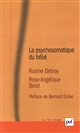La psychosomatique du bébé : Préface de Bernard Golse