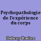Psychopathologie de l'expérience du corps
