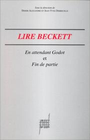 Lire Beckett : "En attendant Godot", "Fin de partie" : actes de la Journée d'études d'agrégation organisée à l'Université Lumière-Lyon 2, le 21 novembre 1998