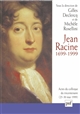 Jean Racine, 1699-1999 : Actes du colloque Île de France, La Ferté Milon, 25-30 mai 1999
