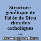 Structure génétique de l'idée de Dieu chez des catholiques français : garçons et filles de 8 à 16 ans