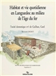 Habitat et vie quotidienne en Languedoc au milieu de l'âge du fer : l'unité domestique n ̊1 de Gailhan, Gard