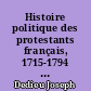 Histoire politique des protestants français, 1715-1794 : 1
